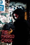 The Masked Chase Movie Streaming Online