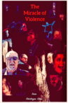 The Miracle of Violence Movie Streaming Online