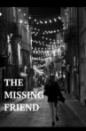 The Missing Friend Movie Streaming Online
