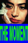 The Moment Movie Streaming Online