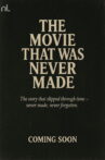 The Movie That Was Never Made Movie Streaming Online