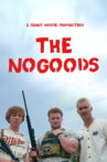 The NoGoods Movie Streaming Online