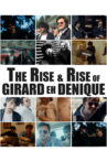 The Rise and Rise of Girard eh Denique Movie Streaming Online