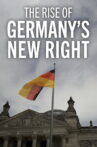The Rise of Germany’s New Right Movie Streaming Online