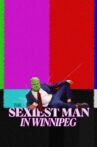 The Sexiest Man in Winnipeg Movie Streaming Online