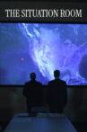 The Situation Room Movie Streaming Online