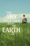 The Sky Together With The Earth Movie Streaming Online