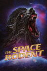 The Space Rodent Movie Streaming Online