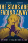 The Stars Are Fading Away Movie Streaming Online