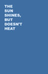 The Sun Shines, But Doesn't Heat Movie Streaming Online