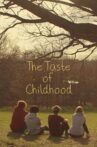 The Taste of Childhood Movie Streaming Online