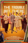 The Trouble Out There Movie Streaming Online