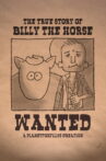 The True Story of Billy the Horse Movie Streaming Online
