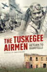 The Tuskegee Airmen: Return to Ramitelli Movie Streaming Online