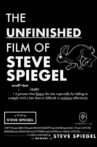 The Unfinished Film Of Steve Spiegel Movie Streaming Online
