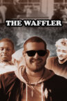 The Waffler Movie Streaming Online