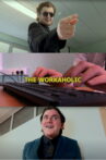 The Workaholic Movie Streaming Online