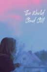The World Stood Still Movie Streaming Online