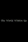 The World Within Us Movie Streaming Online