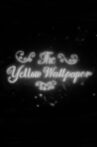 The Yellow Wallpaper Movie Streaming Online