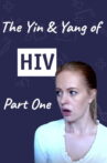 The Yin and Yang of HIV - Part One Movie Streaming Online