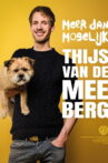 Thijs van de Meeberg: Meer dan Mogelijk Movie Streaming Online