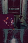 Third Shift Movie Streaming Online