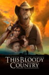 This Bloody Country Movie Streaming Online
