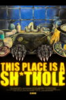 This Place is a Sh*thole Movie Streaming Online