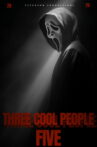 THREE COOL PEOPLE 5 Movie Streaming Online