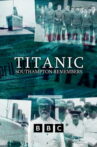 Titanic: Southampton Remembers Movie Streaming Online