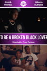 To Be a Broken Black Lover Movie Streaming Online