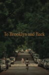 To Brooklyn and Back Movie Streaming Online