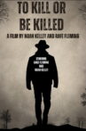To Kill or be Killed Movie Streaming Online