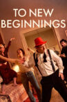 To New Beginnings Movie Streaming Online