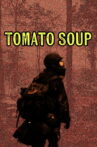 Tomato Soup Movie Streaming Online