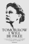 Tomorrow I Will Be Free Movie Streaming Online