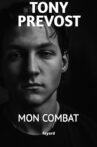 Tony Prevost - Mon Combat Movie Streaming Online