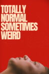 Totally Normal Sometimes Weird Movie Streaming Online