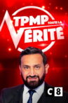 TPMP ! Toute la vérité Movie Streaming Online