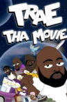 Trae Tha Movie Movie Streaming Online