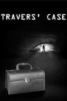 Travers' Case Movie Streaming Online