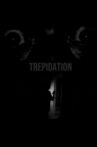 Trepidation Movie Streaming Online