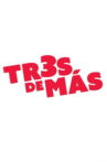 Tres de más Movie Streaming Online