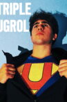 TRIPLE UGROL Movie Streaming Online