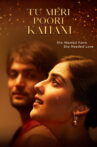 Tu Meri Poori Kahani Movie Streaming Online