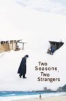 Two Seasons, Two Strangers Movie Streaming Online