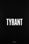 Tyrant Movie Streaming Online