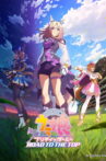 Umamusume: Pretty Derby - Road to the Top Movie Movie Streaming Online