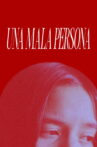 Una Mala Persona Movie Streaming Online